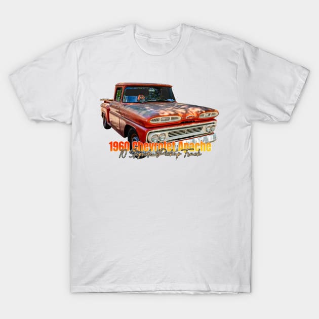 1960 Chevrolet Apache 10 Stepside Pickup Truck T-Shirt by Gestalt Imagery